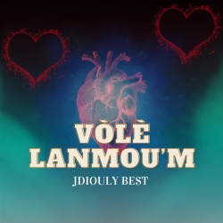 DJOULY BEST- Vole lanmou'm